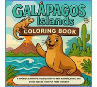 Galápagos Island Coloring Book: A Whimsical Wild Life Journey with 40 Rare Animals - Birds and Ocean Scenes - with Fun Facts Included