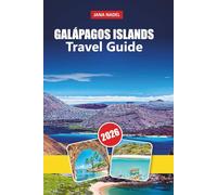 GALÁPAGOS ISLAND TRAVEL GUIDE 2026: Unforgettable Wildlife, Island Adventures, Crystal-Clear Waters, Eco-Friendly Travel, and Insider Tips for Exploring Ecuador’s Natural Wonder