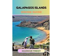 GALAPAGOS ISLANDS HIKING GUIDE (Trails of the World: Ultimate Hiking Guides)