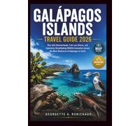 GALÁPAGOS ISLANDS TRAVEL GUIDE 2026: Dive with Hammerheads, Trek Lava Shores, and Experience Breathtaking Wildlife Encounters Across the Most Biodiverse Archipelago on Earth