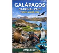 GALÁPAGOS NATIONAL PARK 2026: Discover One of Earth’s Last True Wildlife Sanctuaries