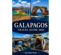 GALAPAGOS TRAVEL GUIDE 2026: Discover Santa Cruz, Isabela & San Cristóbal with Wildlife, Snorkeling, Cruises, Map, Itineraries, Costs & Local Tips