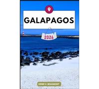 Galapagos Travel Guide: Navigating Your Destination Like a Local with Travel tips, Accommodation Options, Dining & Top Attraction and More.