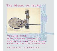 Galata Mevlevi Music & the Sema Ensemble - The Music of Islam Vol. 9: Mawlawiyah Music of the Whirling Dervishes, Turkey