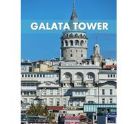 Galata Tower: A Perfect Coffee Table Picture Book - Travel and Tourism lovers.