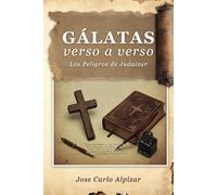 Gálatas verso a verso: Los peligros de judaizar