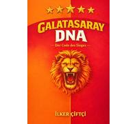Galatasaray DNA: Der Code des Sieges