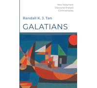 Galatians: A Discourse Commentary (New Testament Discourse Analysis Commentaries)