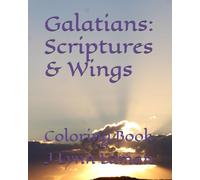 Galatians: Scriptures & Wings: Coloring Book (Paul's Letters of the New Testament in Coloring Books Series)