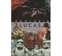 Galaxia Lucas. Más allá de la fuerza (SIN COLECCION)