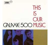 Galaxie 500 - This Is Our Music [Vinilo]