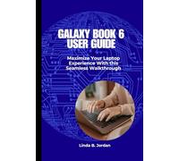 Galaxy Book 6 User Guide: Maximize Your Laptop Experience With this Seamless Walkthrough
