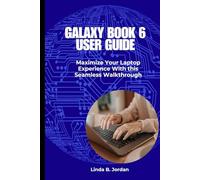 Galaxy Book 6 User Guide: Maximize Your Laptop Experience With this Seamless Walkthrough