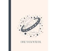 Galaxy Cat Dream Journal: Record Your Dreams, Symbols, & Nighttime Insights: A Mystical Logbook for Dreamers, Seekers, and the Curious