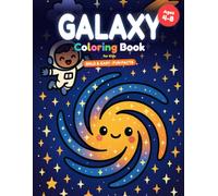 Galaxy Coloring Book for Kids Ages 4-8 | Bold and Easy Galaxy & Space Coloring Book with Fun Facts: 25 Big & Simple Pictures to Color - Cute Galaxies, ... Every Picture (Space Coloring Adventures)
