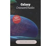 Galaxy Crossword Puzzles: Crossword Puzzles with Easy to Read Print about Galaxy | 6x9 inches, 120 pages | 50+ Puzzles, Gift for Vacations, Holidays and Relaxation