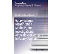 Galaxy Merger Identification Methods, and Investigations of the Role of Mergers in Galaxy Evolution (Springer Theses)