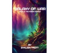 Galaxy of War Book 2: The Poison Forest (Galaxy of War series)