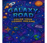GALAXY ROAD: Coloring Book for Adults and Kids, Bold and Easy, Simple and Big Designs for Relaxation Featuring , Billionaire Dreams, Cosmetic Items, ... and Bold: A Coloring Book for the Modern Muse