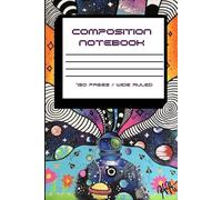 Galaxy Vibes Composition Notebook: Colorful Psychedelic Space Journal with Astronaut and Planets Cover Art: Wide Ruled Lined Notebook for School, Work ... Design to Inspire Creativity and Exploration