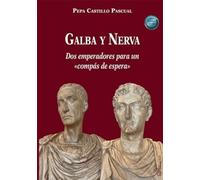 Galba y Nerva. Dos emperadores para un «compás de espera»