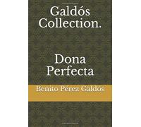 Galdós Collection. Dona Perfecta