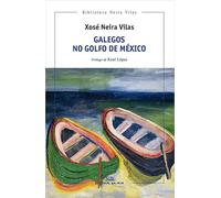 Galegos no golfo de México: 17 (Biblioteca Neira Vilas)
