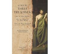 Galen, Three Treatises: An Intermediate Greek Reader: Greek Text with Running Vocabulary and Commentary