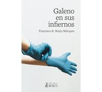Galeno en sus infiernos