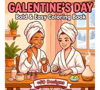 Galentine’s Day: Friendship & Cozy Moments Coloring Book for Adults & Teens Cute Hangouts, Joyful Outings & Simple Designs for Stress Relief & Peaceful Coloring
