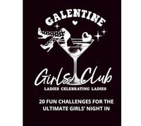 Galentine’s Party Games: 20 Fun Challenges for the Ultimate Girls’ Night In