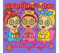 Galentine's Day: A cute & girly coloring book celebrating friendship