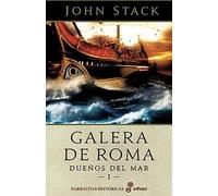 Galera de Roma. Dueños del mar I | John Stack
