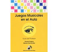 GALERA y HERNANDEZ - Juegos Musicales en el Aula (Guia del Profesor)