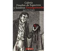 GALERIA FUNEBRE DE ESPECTROS Y SOMBRAS ENSANGRENTADAS (SIN COLECCION)