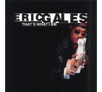 Gales,Eric - That'S What I am