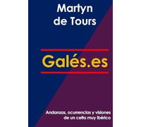 Galés.es: Andanzas, ocurrencias y visiones de un celta muy ibérico