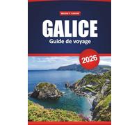 Galice Guide De Voyage 2026: Explorez les villages côtiers et les anciens sentiers du nord de l'Espagne avec des conseils pratiques pour la culture, la nourriture et l'aventure