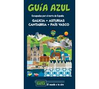 Galicia, Asturias, Cantabria y País Vasco: Escapada por el norte de España (ESCAPADA AZUL)