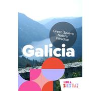 Galicia: Celtic Soul of Iberia (España Unveiled: Exploring the Heart of Every Region)