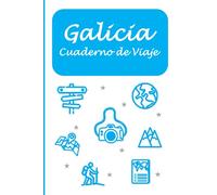 Galicia: Cuaderno de Viaje (Mis Rutas del Mundo)