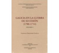 Galicia En La Guerra De Sucesion (1700-1714) (2 Vols.)