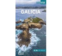Galicia. Guía Viva | Antón Pombo, Segundo Saavedra, Xosé Manoel Santos Díaz