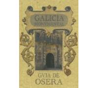 Galicia Monumental: Guia De Osera (ed. Facsimil)