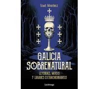 Galicia sobrenatural (ENIGMAS Y CONSPIRACIONES)