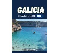 Galicia Travel Guide 2026: Camino de Santiago Highlights, Rías Baixas and Cíes Islands, Beaches, Scenic Road Trips, Hidden Gems, Itineraries, and Essential Spain Travel Tips