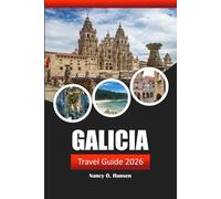 Galicia Travel Guide 2026: Explore Spain's Hidden Gem, Scenic Hiking Trails, Historic Villages and Delicious Seafood in Northwestern Iberia