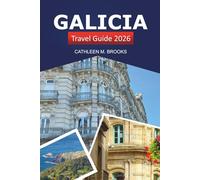 Galicia Travel Guide 2026: Exploring Spain’s Must-See Destinations, Insider Tips, Culture, Nature, and Culinary Delights