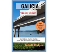 Galicia travel guide: complete and updated tour companion for travelers (new europe and Asia travel book 2024-2025)