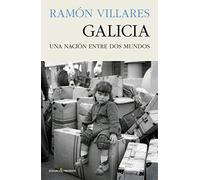 Galicia. Una Nacion Entre Dos Mundos